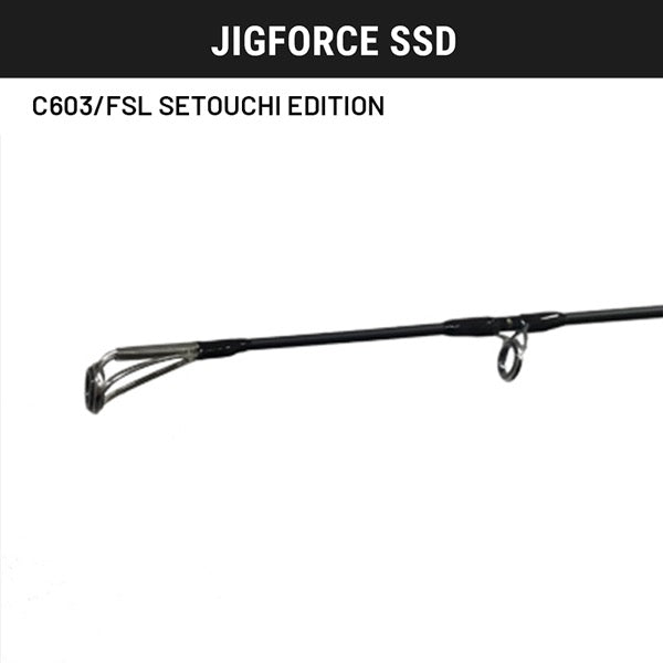 TailWalk JIGFORCE SSD C603/FSL SETOUCHI EDITION Casting